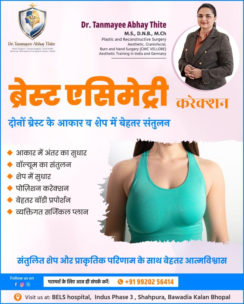 Dr. Tanmayee Abhay Thite – Breast Asymmetry Correction and Breast Reduction Surgery in Bhopal, with personalized aesthetic and reconstructive care at BELS Hospital.